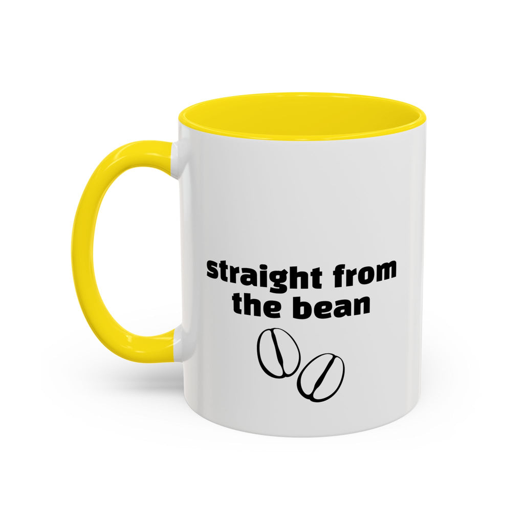 Straight From The Bean Coffee Mug — 11/15oz Accent Ceramic Mug