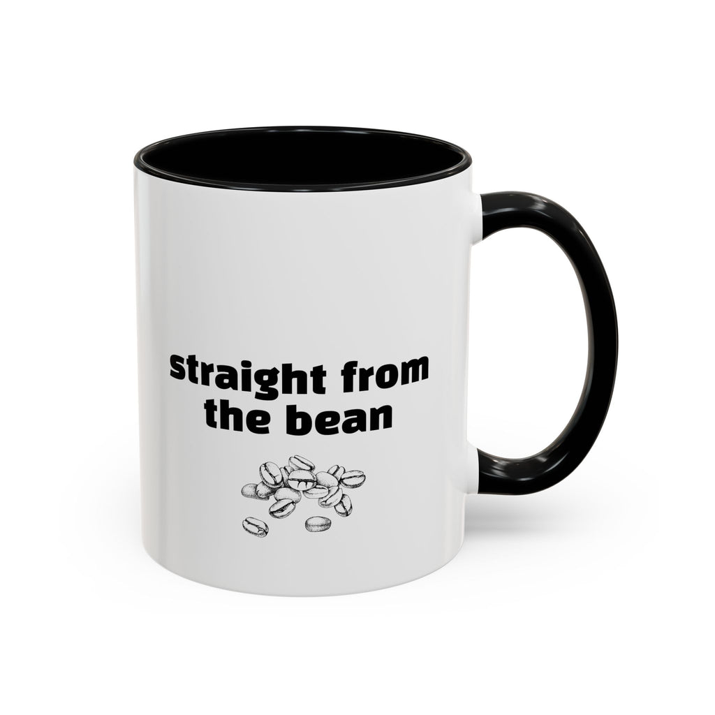 Straight From The Bean Coffee Mug — 11/15oz Accent Ceramic Mug