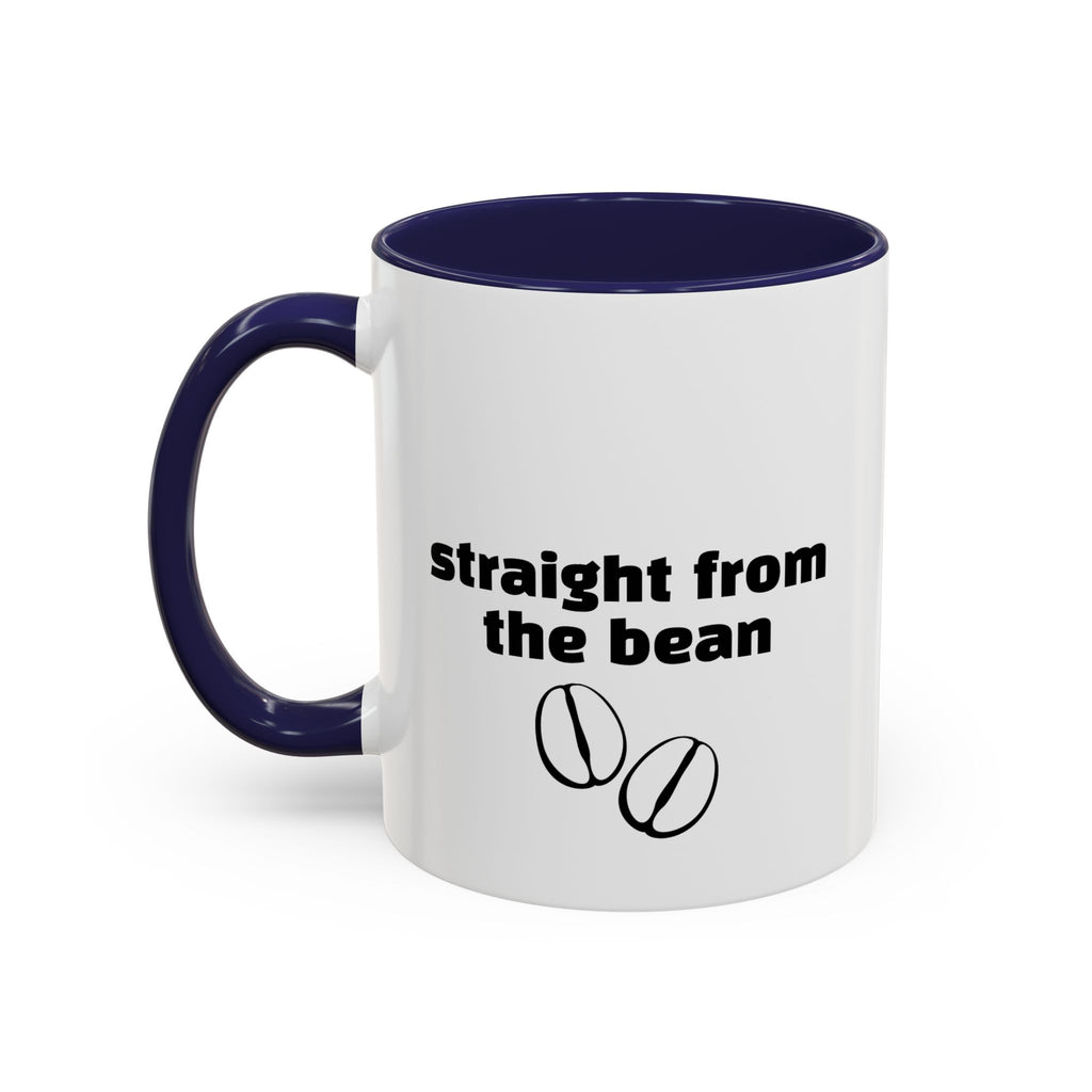 Straight From The Bean Coffee Mug — 11/15oz Accent Ceramic Mug