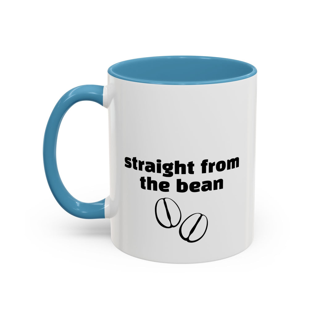 Straight From The Bean Coffee Mug — 11/15oz Accent Ceramic Mug